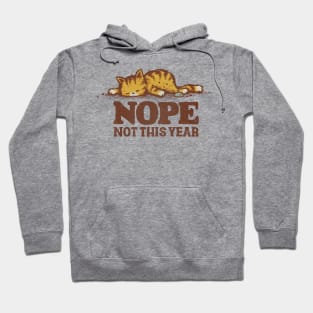 Not This Year Hoodie